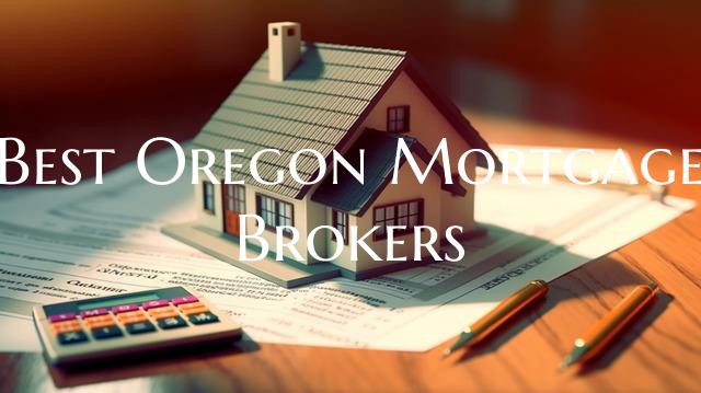 Best Oregon Mortgage Brokers