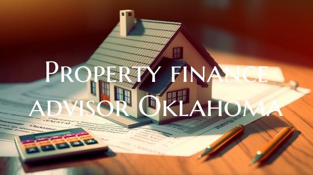 Property finance advisor Okl...